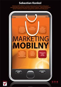 Marketing mobilny - Sebastian Konkol - ebook