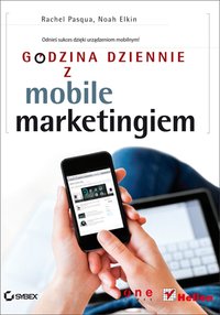 Godzina dziennie z mobile marketingiem - Noah Elkin - ebook