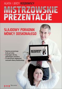 Mistrzowskie prezentacje slajdowy poradnik mówcy doskonałego - Jerzy Rzędowski - ebook