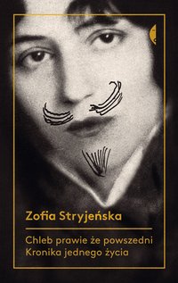 Chleb prawie że powszedni - Zofia Stryjeńska - ebook