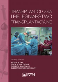 Transplantologia i pielęgniarstwo transplantacyjne - Anna Baranowska - ebook