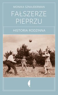Fałszerze pieprzu - Monika Sznajderman - ebook