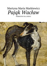 Pająk Wacław - Martyna Markiewicz - ebook
