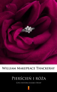 Pierścień i róża - William Makepeace Thackeray - ebook