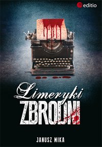 Limeryki zbrodni - Janusz Mika - ebook