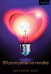101 pomysłów na randkę - Krzysztof Król - ebook