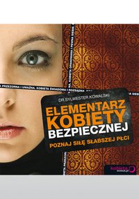 Elementarz kobiety bezpiecznej - Sylwester Kowalski - ebook