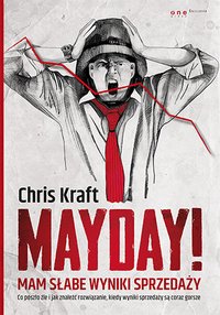 Mayday! Mam słabe wyniki sprzedaży - Chris Kraft - ebook