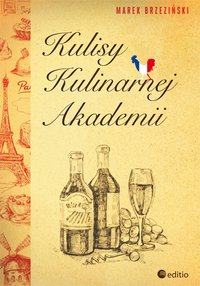 Kulisy Kulinarnej Akademii - Marek Brzeziński - ebook