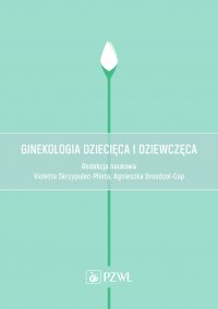 Ginekologia dziecięca i dziewczęca - Alicja Długołęcka - ebook