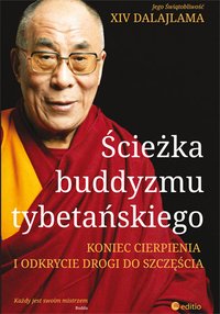 Ścieżka buddyzmu tybetańskiego. Koniec cierpienia i odkrycie drogi do szczęścia - His Holiness the Dalai Lama - ebook