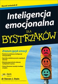 Inteligencja emocjonalna dla bystrzaków - Steven J. Stein - ebook