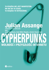Cypherpunks. Wolność i przyszłość internetu - Jérémie Zimmermann - ebook