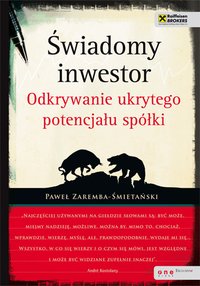 Świadomy inwestor. Odkrywanie ukrytego potencjału spółki - Paweł Zaremba-Śmietański - ebook