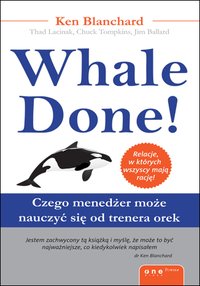 Whale Done! Czego menedżer może nauczyć się od trenera orek - Thad Lacinak - ebook