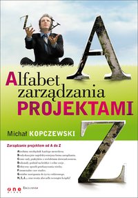 Alfabet zarządzania projektami - Michał Kopczewski - ebook