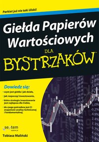 Giełda Papierów Wartościowych dla bystrzaków - Tobiasz Maliński - ebook