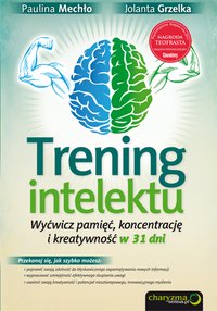 Trening intelektu. Wyćwicz pamięć, koncentrację i kreatywność w 31 dni - Paulina Mechło - ebook