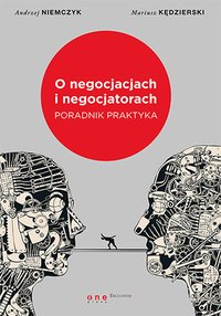 O negocjacjach i negocjatorach. Poradnik praktyka - Andrzej Niemczyk - ebook