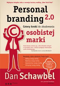 Personal branding 2.0. Cztery kroki do zbudowania osobistej marki - Dan Schawbel - ebook