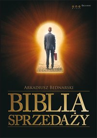 Biblia sprzedaży - Arkadiusz Bednarski - ebook