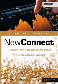 NewConnect - nowa szansa na duże zyski. Wydanie II zaktualizowane - Adam Jagielnicki - ebook