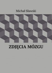 Zdjęcia mózgu - Michał Sławski - ebook