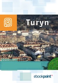 Turyn. Miniprzewodnik - Opracowanie zbiorowe - ebook