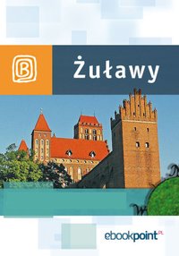 Żuławy Wiślane. Miniprzewodnik - Opracowanie zbiorowe - ebook