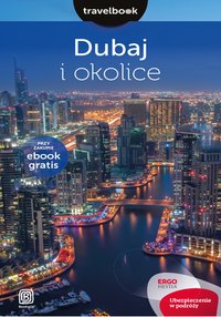 Dubaj i okolice. Travelbook. Wydanie 1 - Dominika Durtan - ebook