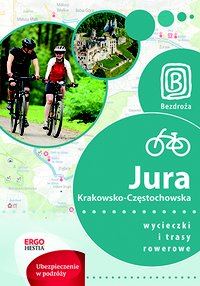 Jura Krakowsko-Częstochowska. Wycieczki i trasy rowerowe. Wydanie 1 - Michał Franaszek - ebook