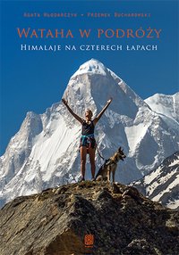 Wataha w podróży. Himalaje na czterech łapach - Agata Włodarczyk - ebook