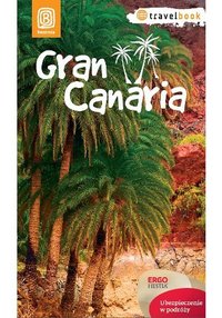 Gran Canaria. Travelbook. Wydanie 1 - Berenika Wilczyńska - ebook