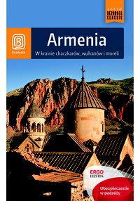 Armenia. W krainie chaczkarów, wulkanów i moreli. Wydanie 1 - Krzysztof Kamiński - ebook