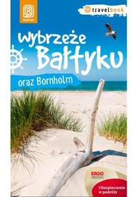Wybrzeże Bałtyku i Bornholm. Travelbook. Wydanie 1 - Magdalena Bażela - ebook