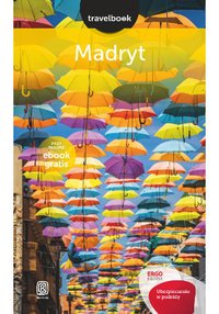 Madryt. Travelbook. Wydanie 1 - Agnieszka Sobolewska - ebook