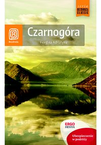 Czarnogóra. Fiord na Adriatyku. Wydanie 7 - Opracowanie zbiorowe - ebook