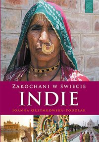 Zakochani  w świecie. Indie - Joanna Grzymkowska-Podolak - ebook