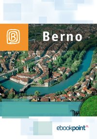 Berno. Miniprzewodnik - Opracowanie zbiorowe - ebook