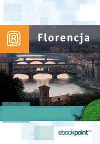 Florencja. Miniprzewodnik - Opracowanie zbiorowe - ebook