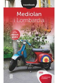 Mediolan i Lombardia. Travelbook. Wydanie 1 - Beata Pomykalska - ebook
