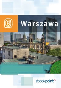 Warszawa. Miniprzewodnik - Opracowanie zbiorowe - ebook