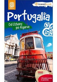 Portugalia. Od Lizbony po Algarve. Travelbook. Wydanie 1 - Anna Pamuła - ebook