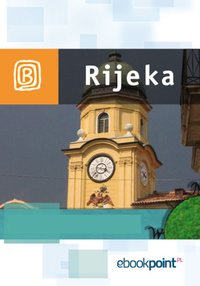 Rijeka. Miniprzewodnik - Opracowanie zbiorowe - ebook