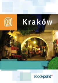 Kraków. Miniprzewodnik - Opracowanie zbiorowe - ebook