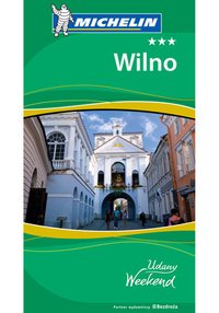 Wilno. Udany Weekend. Wydanie 1 - Opracowanie zbiorowe - ebook
