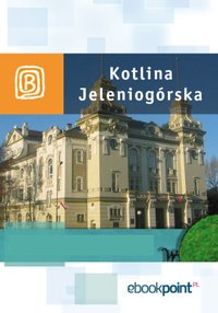 Kotlina Jeleniogórska. Miniprzewodnik - Opracowanie zbiorowe - ebook