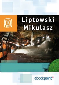 Liptowski Mikulasz. Miniprzewodnik - Opracowanie zbiorowe - ebook