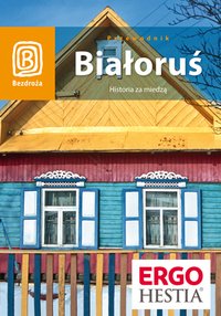 Białoruś. Historia za miedzą. Wydanie 1 - Andrzej Kłopotowski - ebook