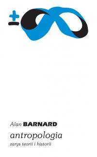 Antropologia. Zarys teorii i historii - Alan Barnard - ebook